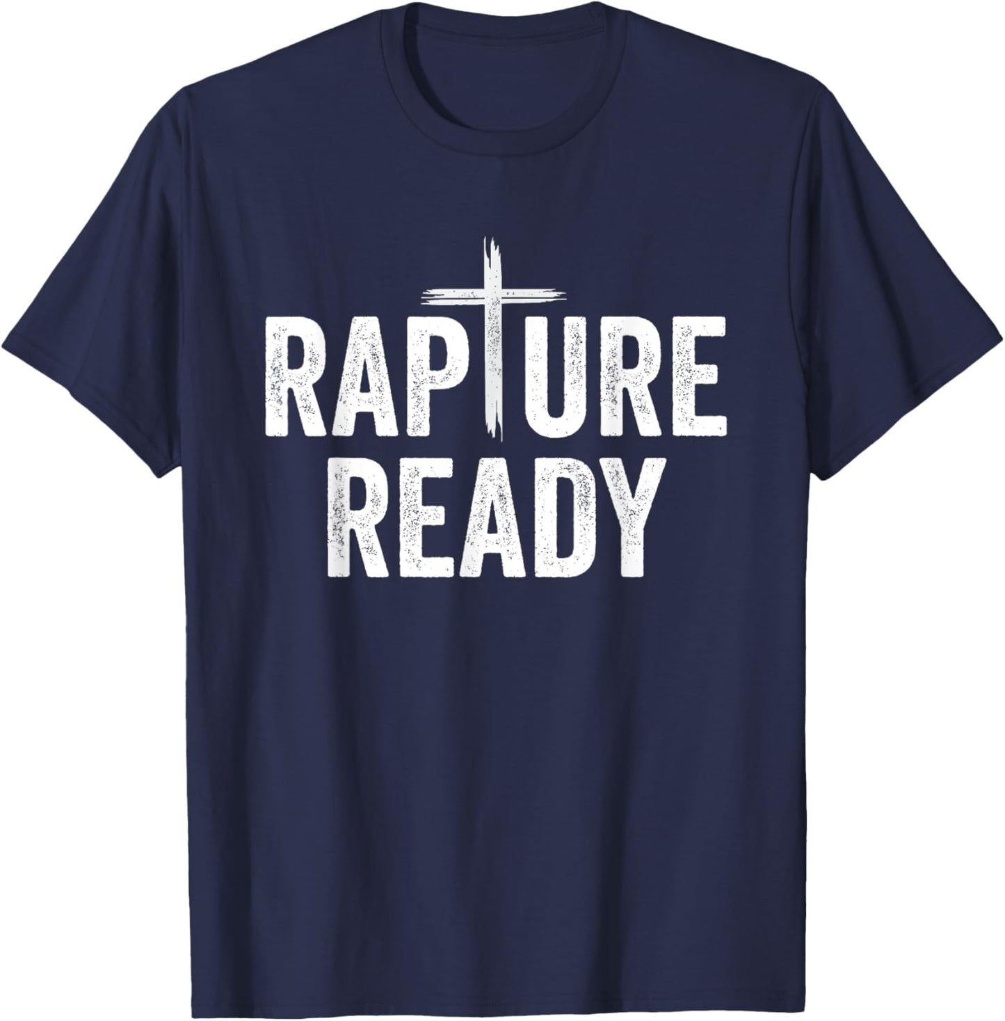 Rapture Ready Christian Men and Women T-Shirt - T-Shirt | Navy