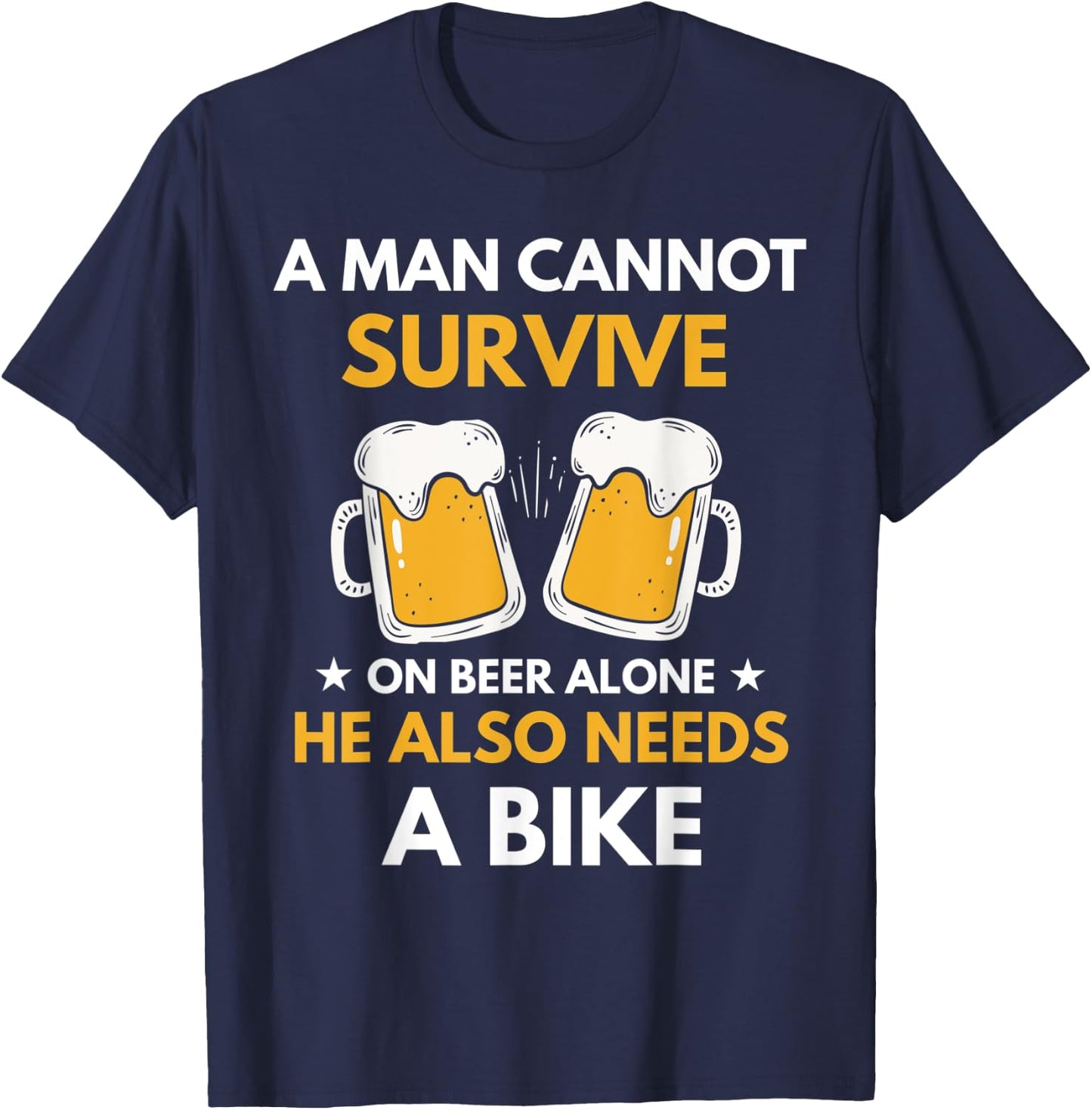 A Man Cannot Survive On Beer Alone Funny Drinking & Bike T-Shirt - T-Shirt | Navy