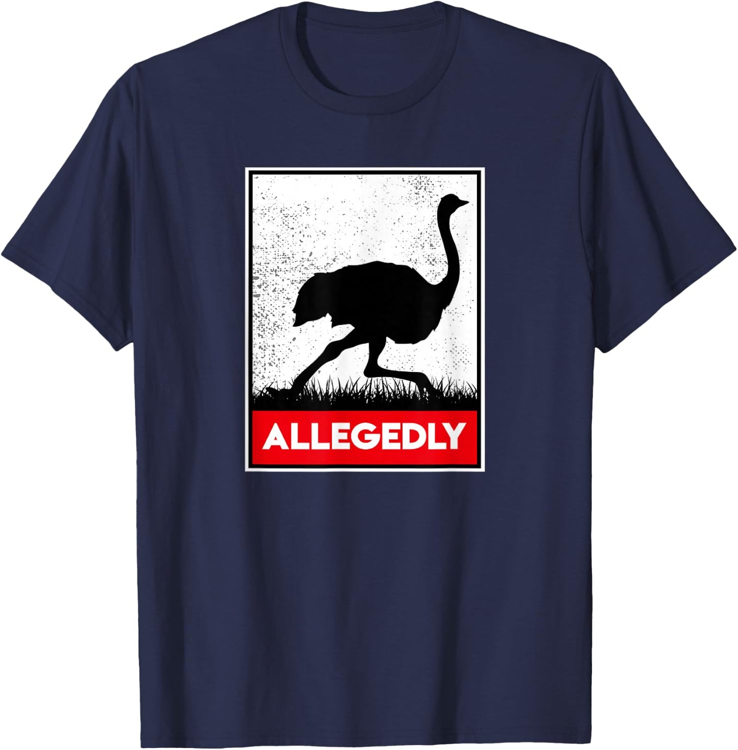 Allegedly Ostrich Co. Allegedly Ostrich Funny Flightless Bird -Adults Black T-Shirt - T-Shirt | Navy