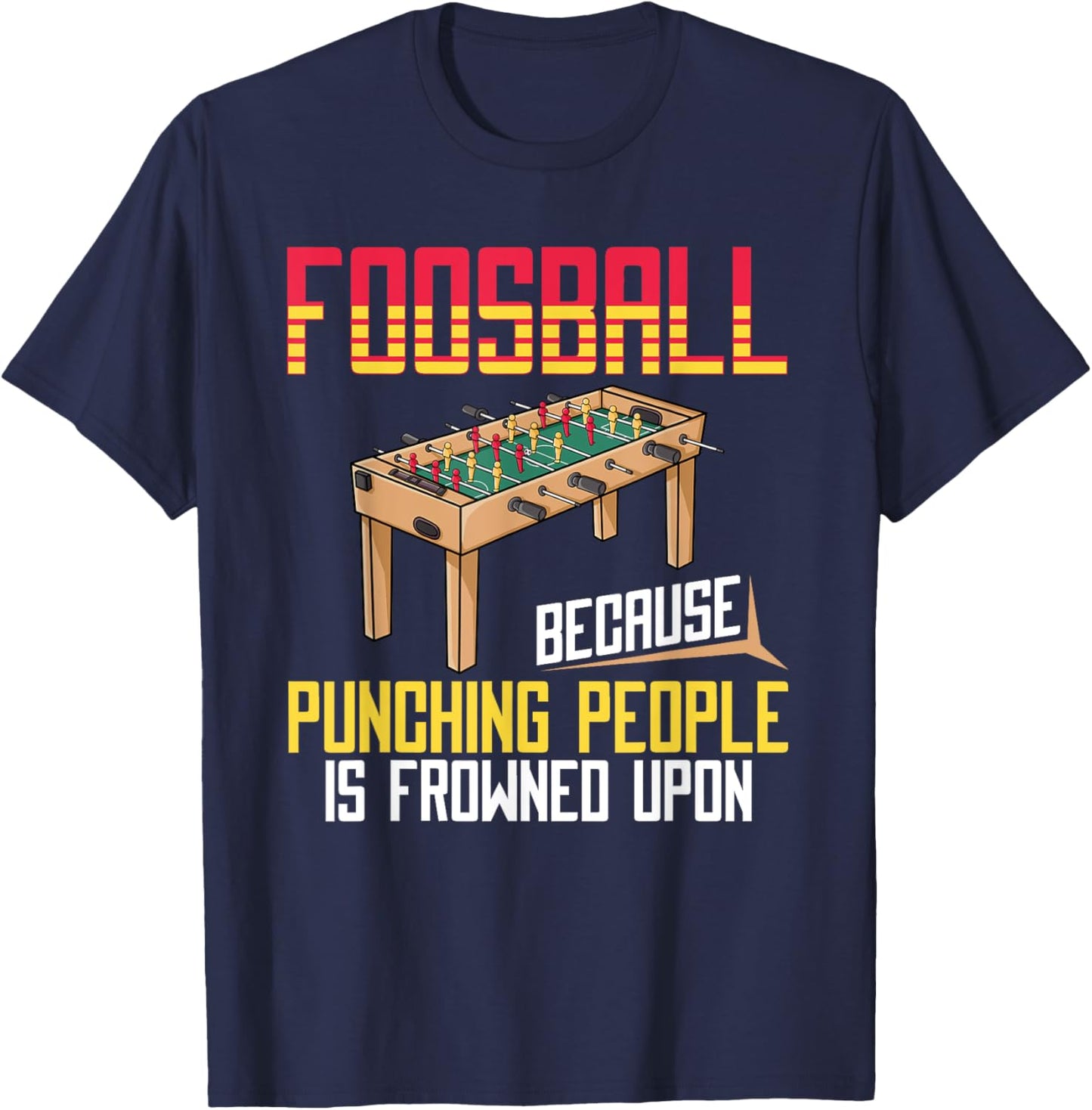 Foosball Game Football Soccer Table Outdoor T-Shirt - T-Shirt | Navy