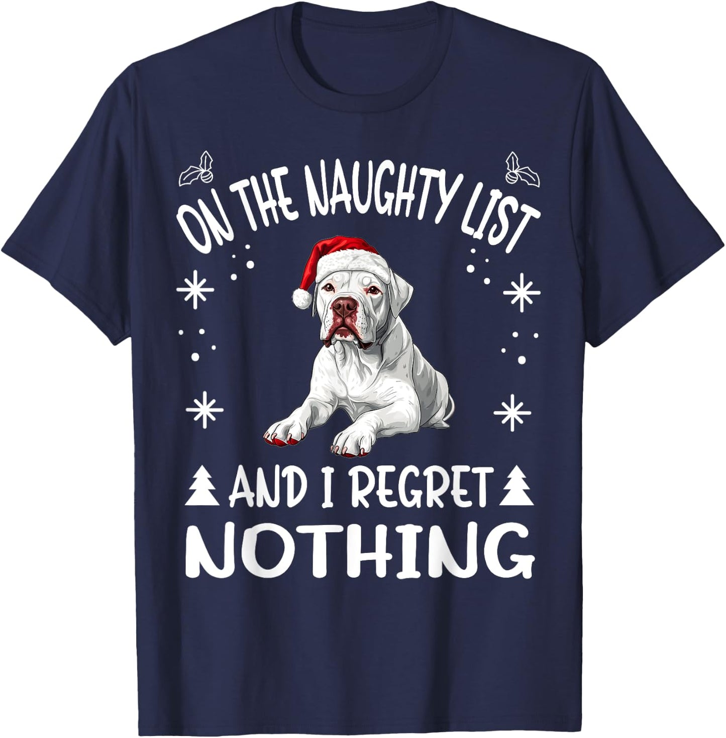 Cute Dogo Argentino Dog Christmas On The Naughty List and I Women T-Shirt - T-Shirt | Navy