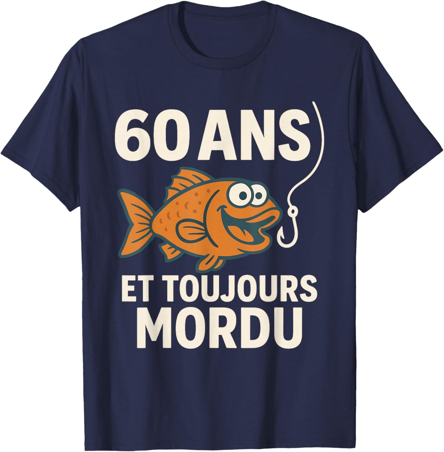 60 Years and Always Bitten Birthday Gift Fisherman Funny T-Shirt - T-Shirt | Navy