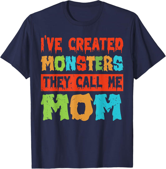 I've Created Monsters - The Call Me Mom T-Shirt - T-Shirt | Navy