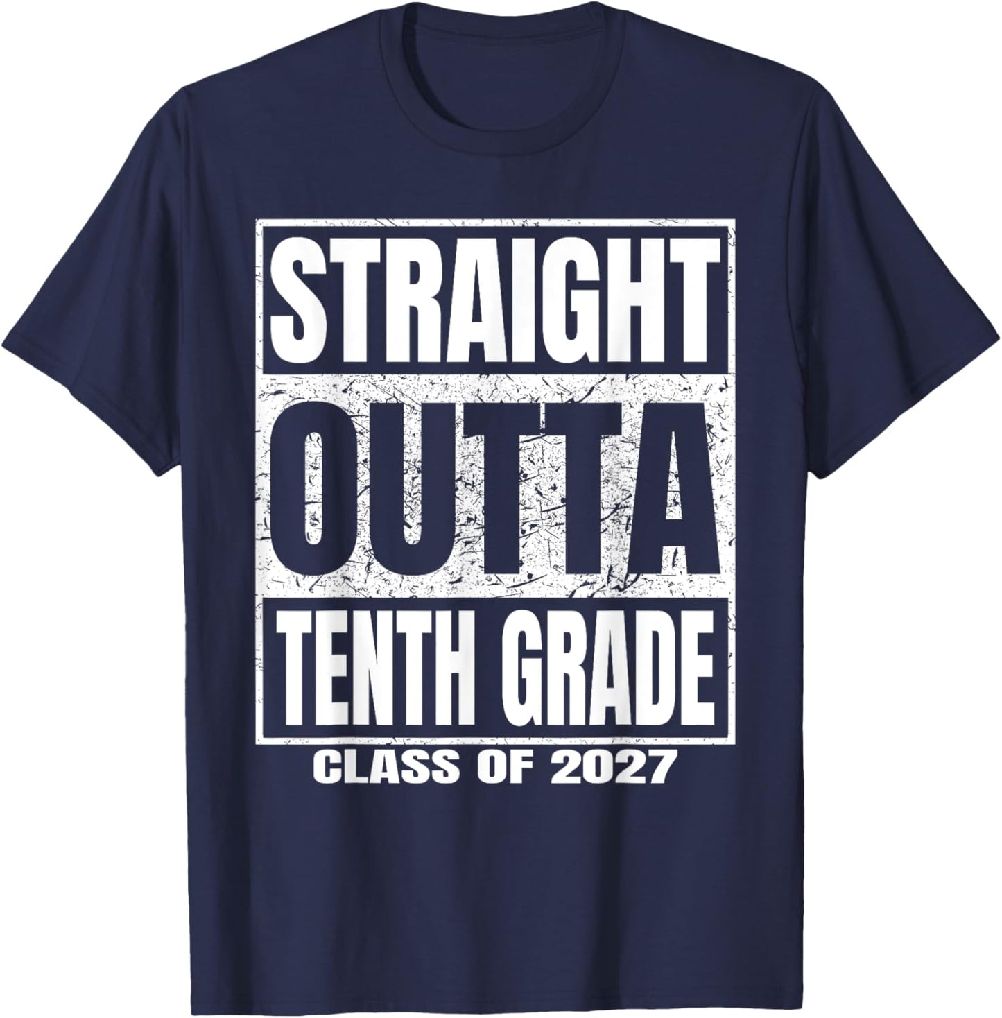 Straight Outta Tenth Grade Graduation Class 2027 10th Grade T-Shirt - T-Shirt | Navy