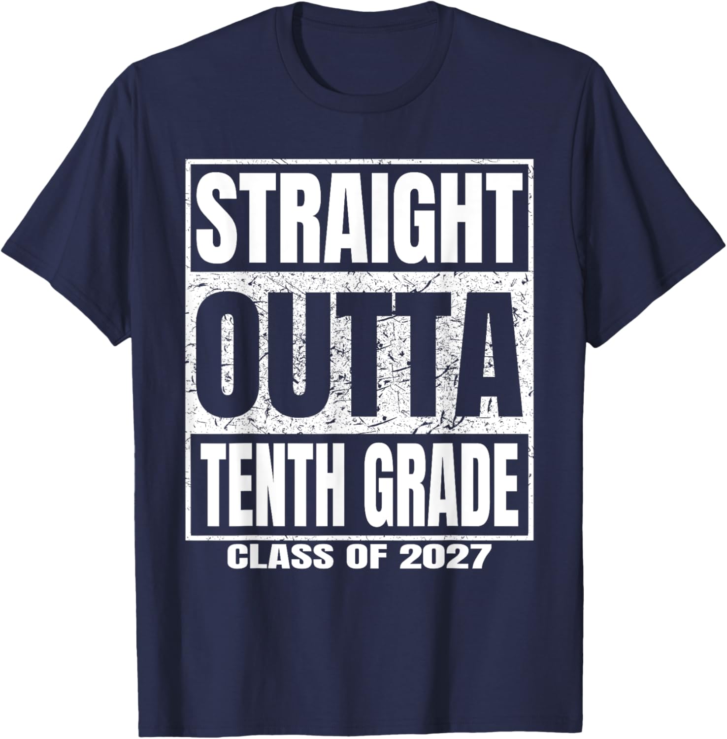 Straight Outta Tenth Grade Graduation Class 2027 10th Grade T-Shirt - T-Shirt | Navy