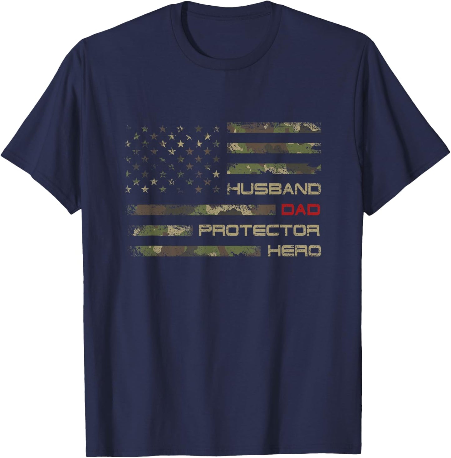 Camouflage American Flag Husband Dad Protector Hero Father T-Shirt - T-Shirt | Navy