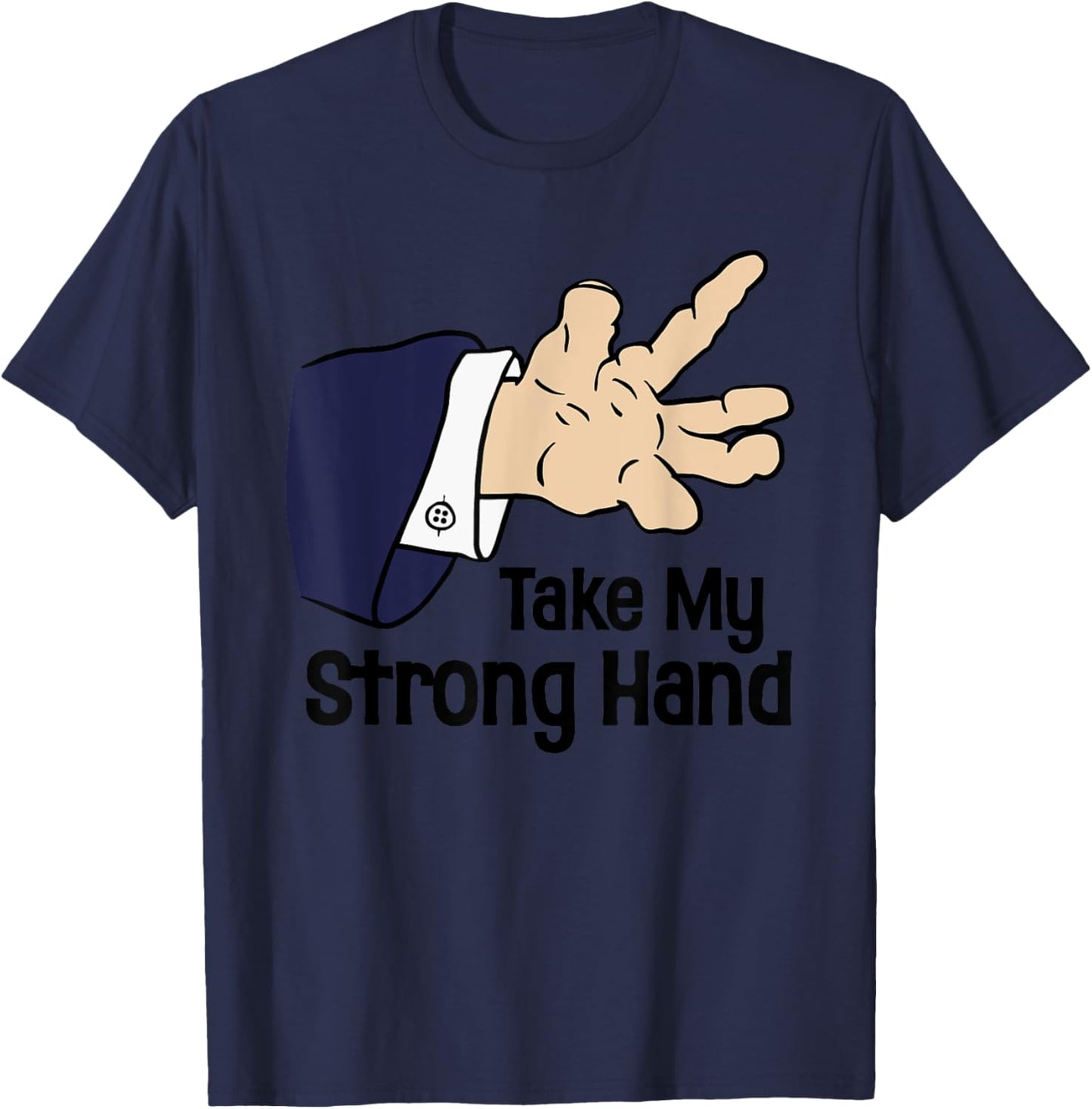 Funny Halloween Take My Strong Hand , Women T-Shirt - T-Shirt | Navy
