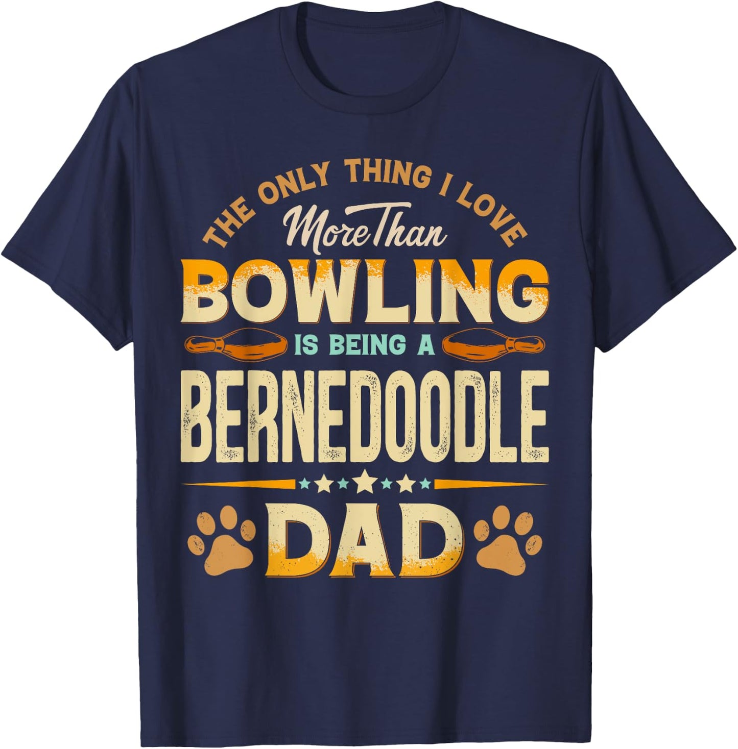 Funny Bowling Father's Day - Bernedoodle Dad Dog Lover Men T-Shirt - T-Shirt | Navy