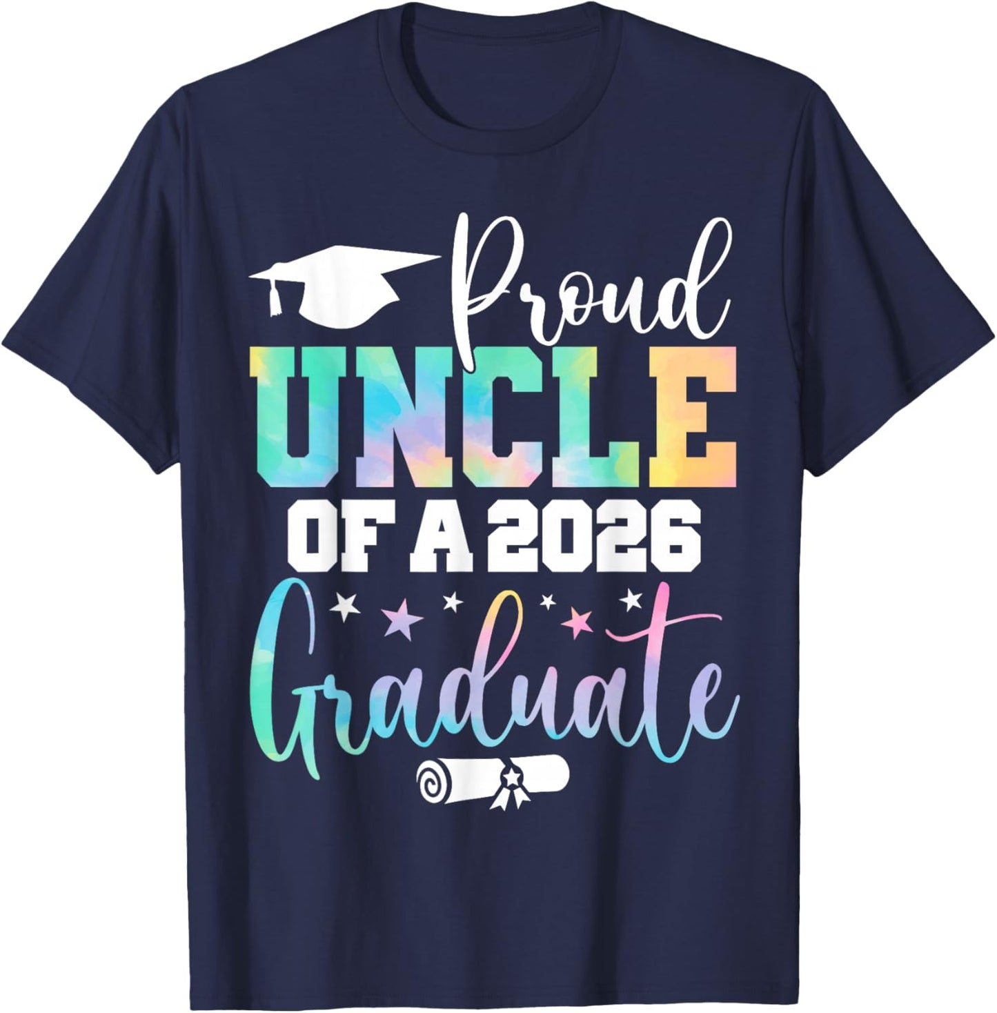 Senior 2026 Proud Uncle A Class of 2026 Graduate T-Shirt - T-Shirt | Navy