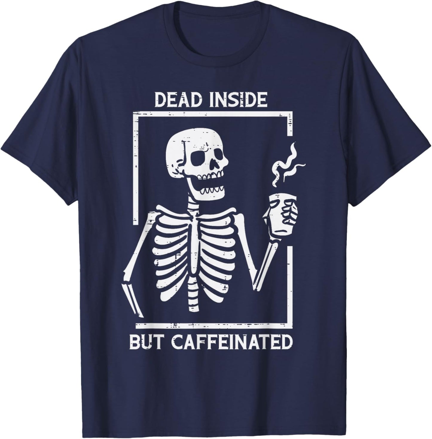 Halloween Skeleton Dead Inside Caffeinated Costume Men Women T-Shirt - T-Shirt | Navy