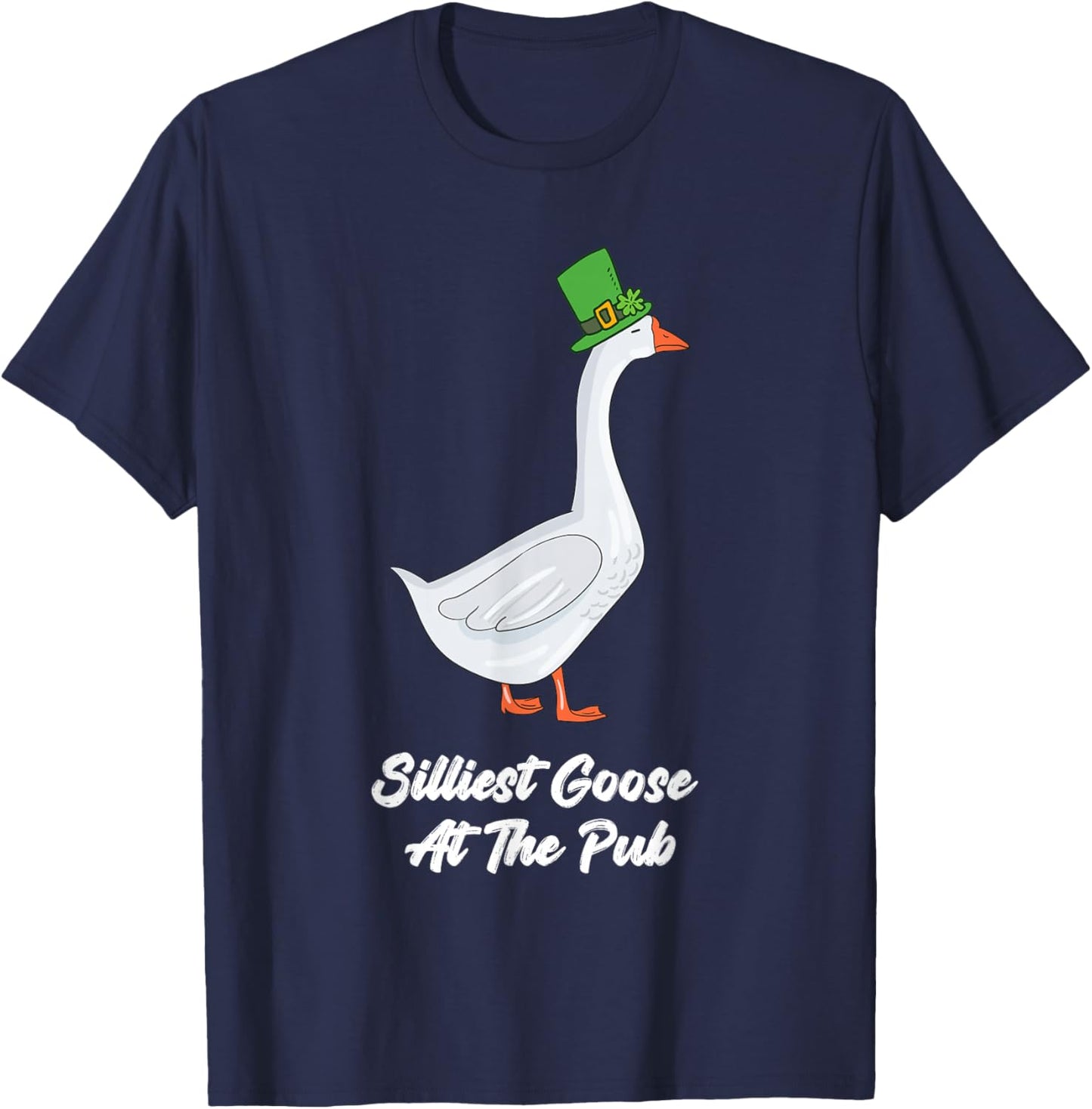 St Patricks Day Silliest Goose at The Pub Men Women Funny T-Shirt - T-Shirt | Navy