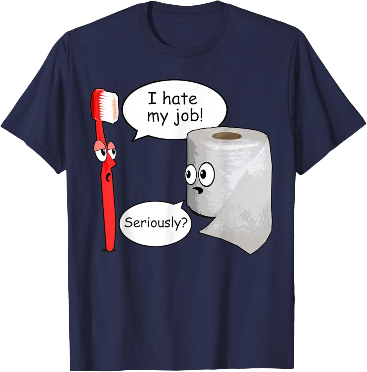 Funny I Hate My Job Retro Toothbrush Toilet Paper T-Shirt - T-Shirt | Navy