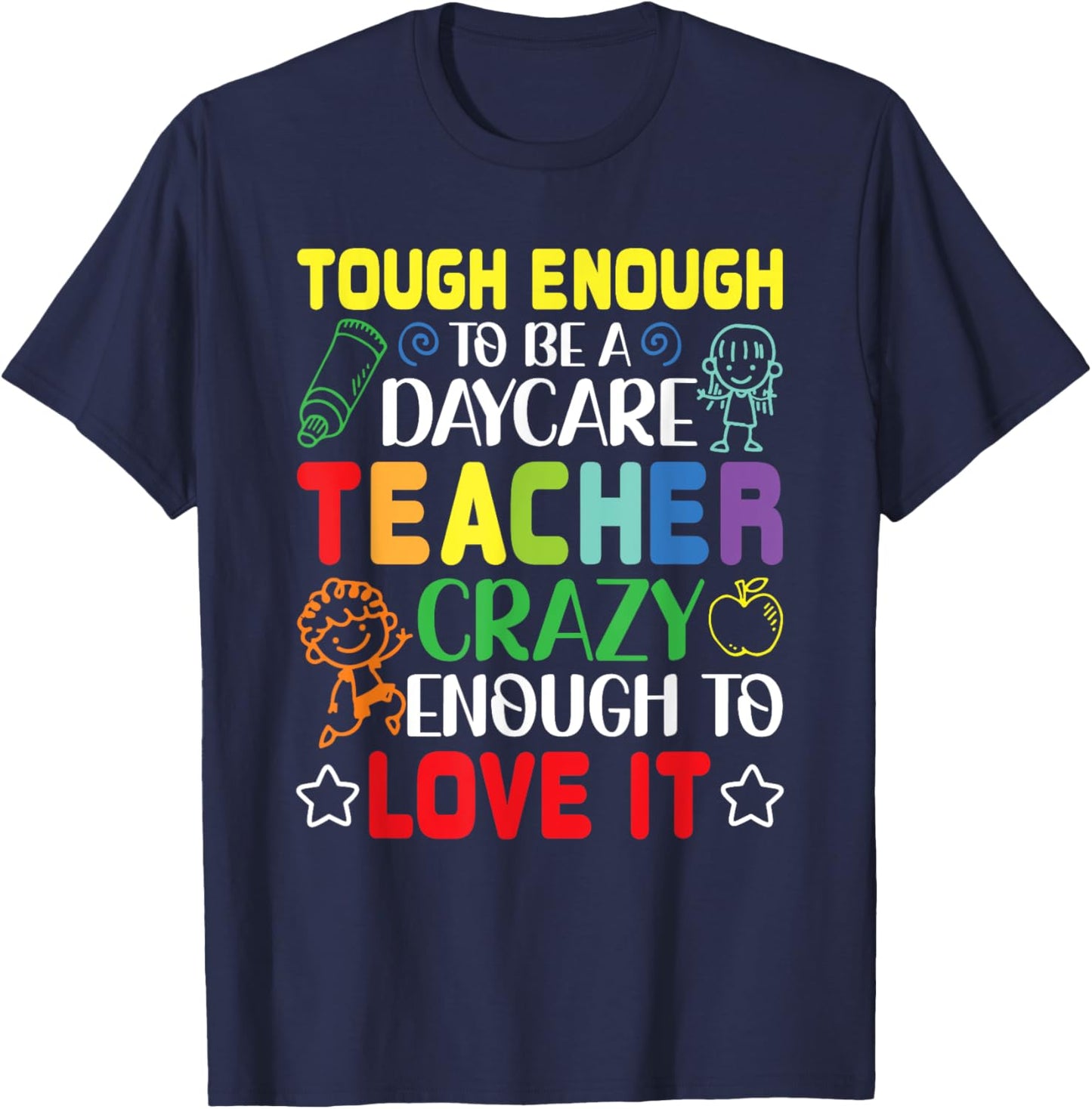 Tough Enough To Be A Daycare Teacher Daycare Provider T-Shirt - T-Shirt | Navy