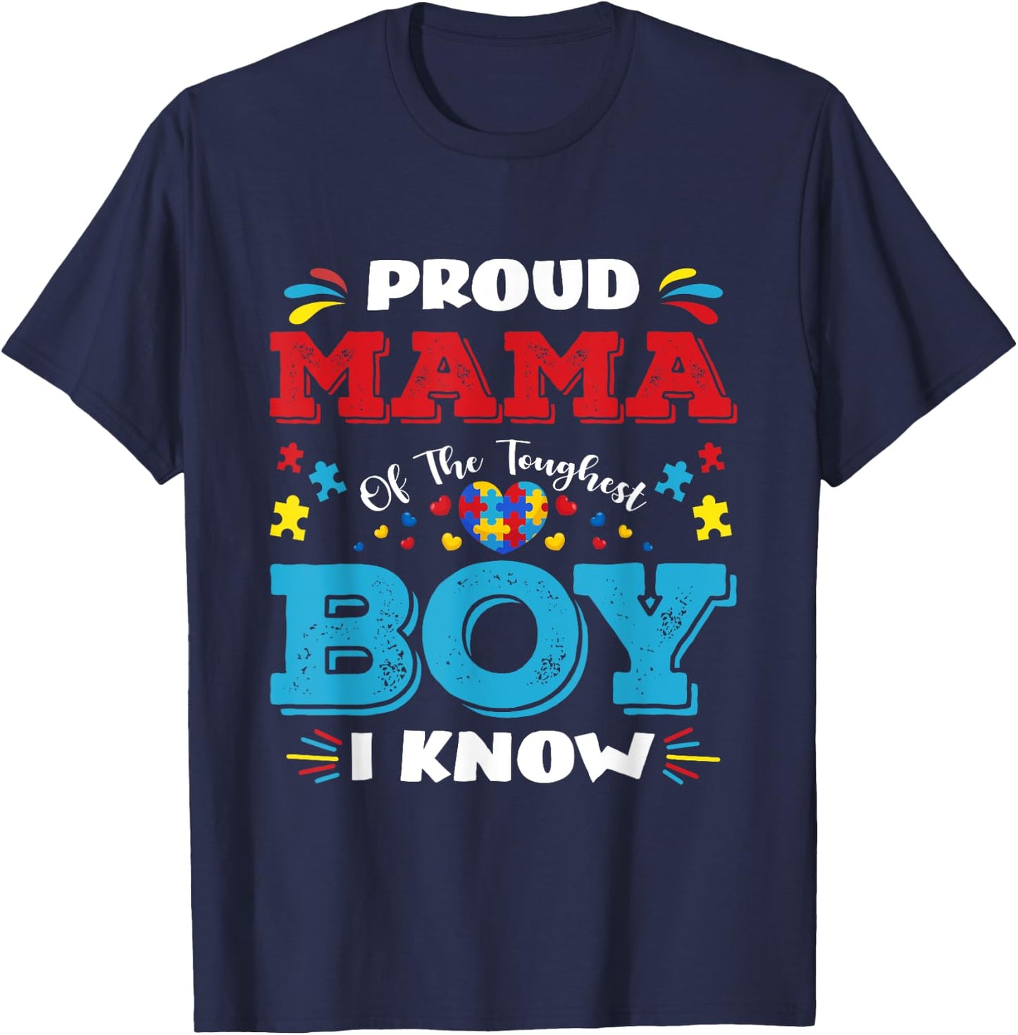 Proud Mama of The Toughest Boy I Know Autism Awareness T-Shirt - T-Shirt | Navy