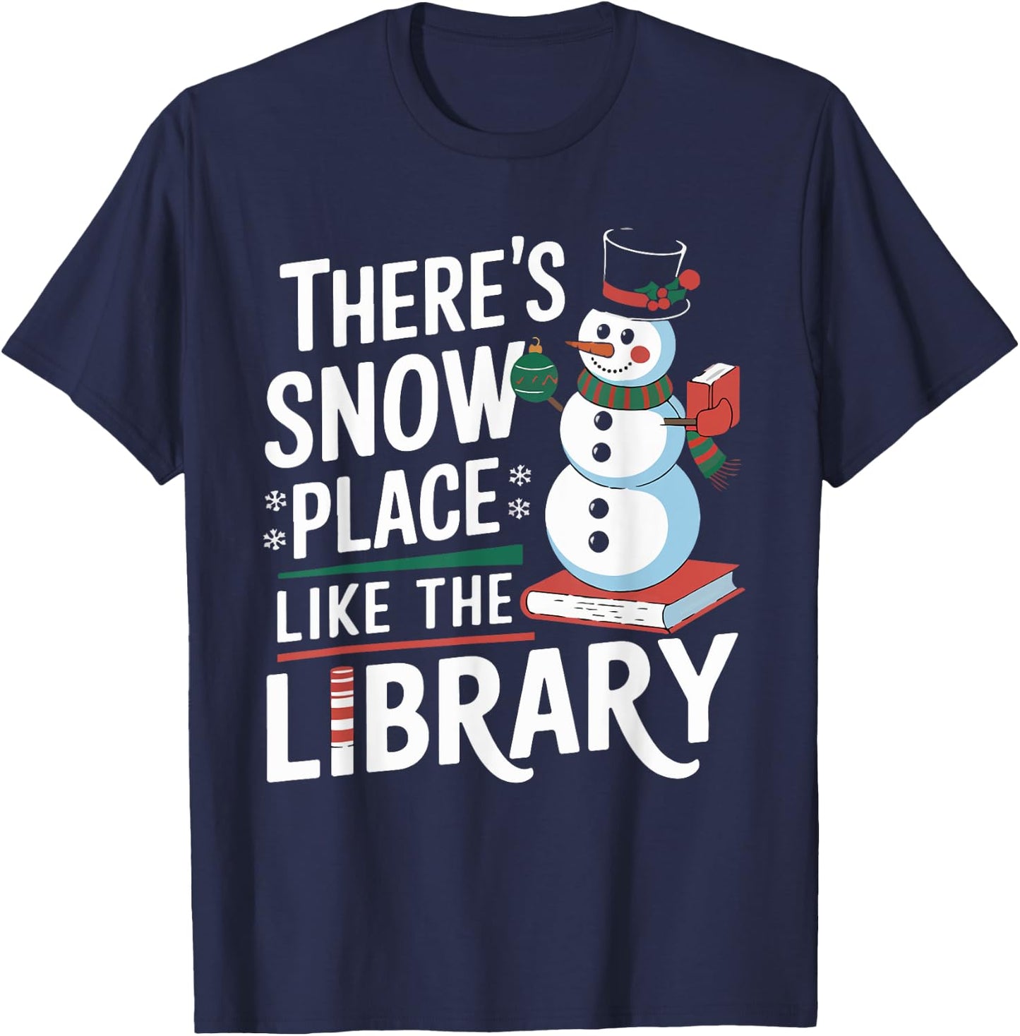 Librarian There's Snow Place Like The Library Xmas T-Shirt - T-Shirt | Navy