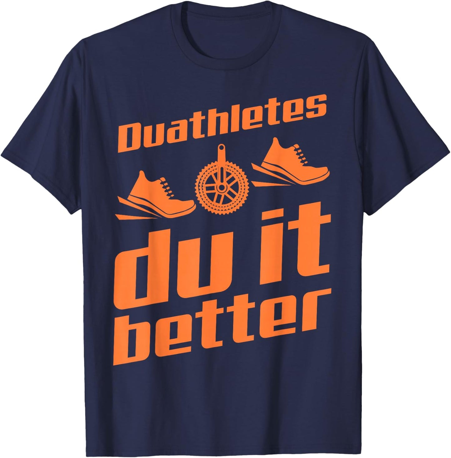 Duathletes Du It Better | Cute Endurance Racer Funny Gift T-Shirt - T-Shirt | Navy