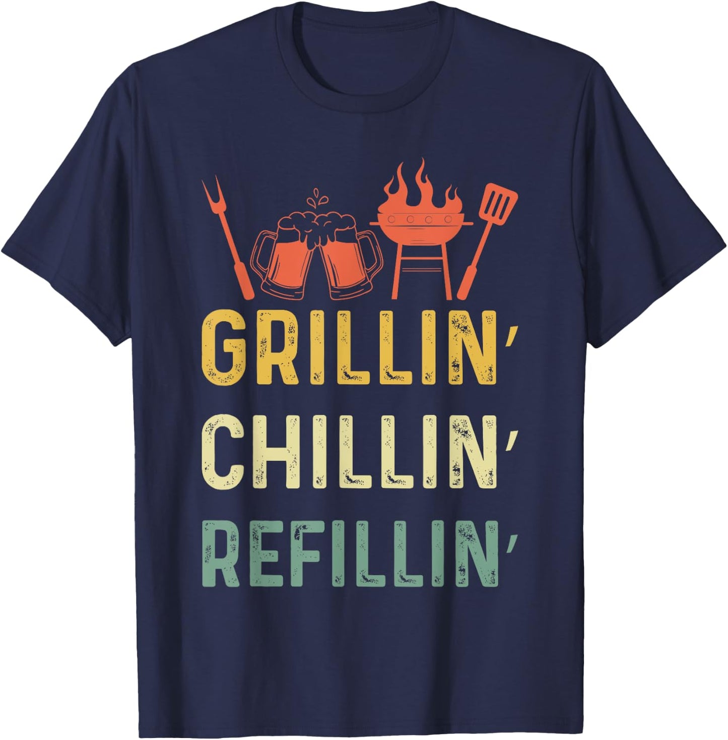 Funny Vintage Grill Dad - Grilling Chilling Refilling T-Shirt - T-Shirt | Navy
