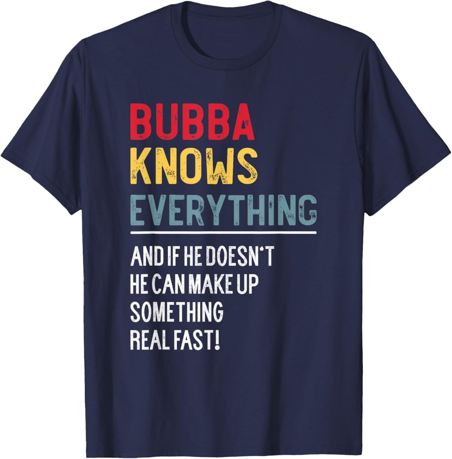 Funny Bubba Knows Everything Father's Day for Brother T-Shirt - T-Shirt | Navy