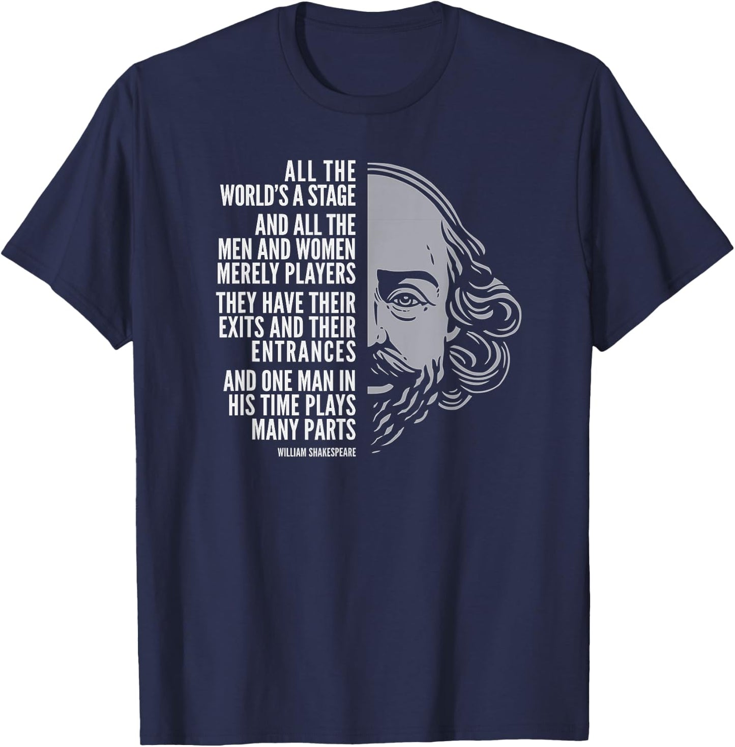 William Shakespeare Inspiring Quote: All The World's A Stage T-Shirt - T-Shirt | Navy