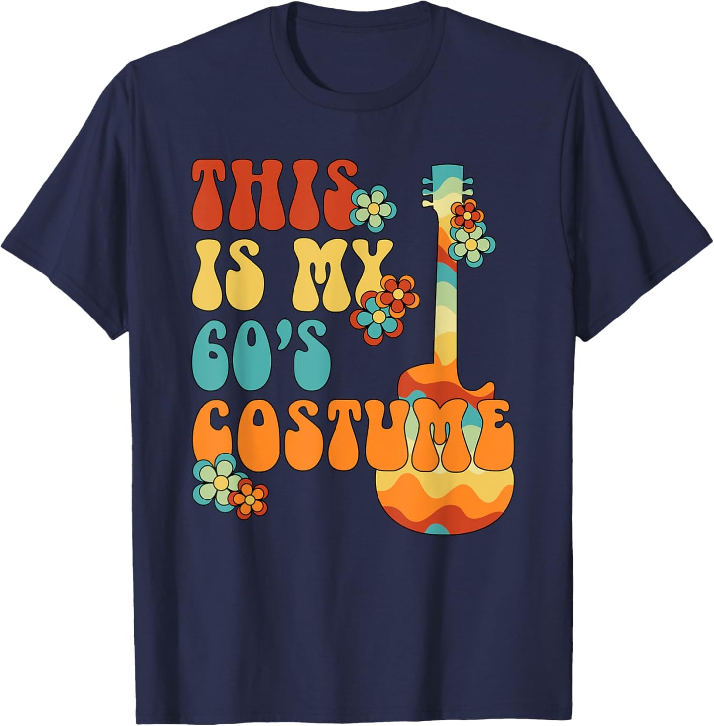 This Is My 60's Costume 60s Party Outfit Groovy Hippie Style T-Shirt - T-Shirt | Navy