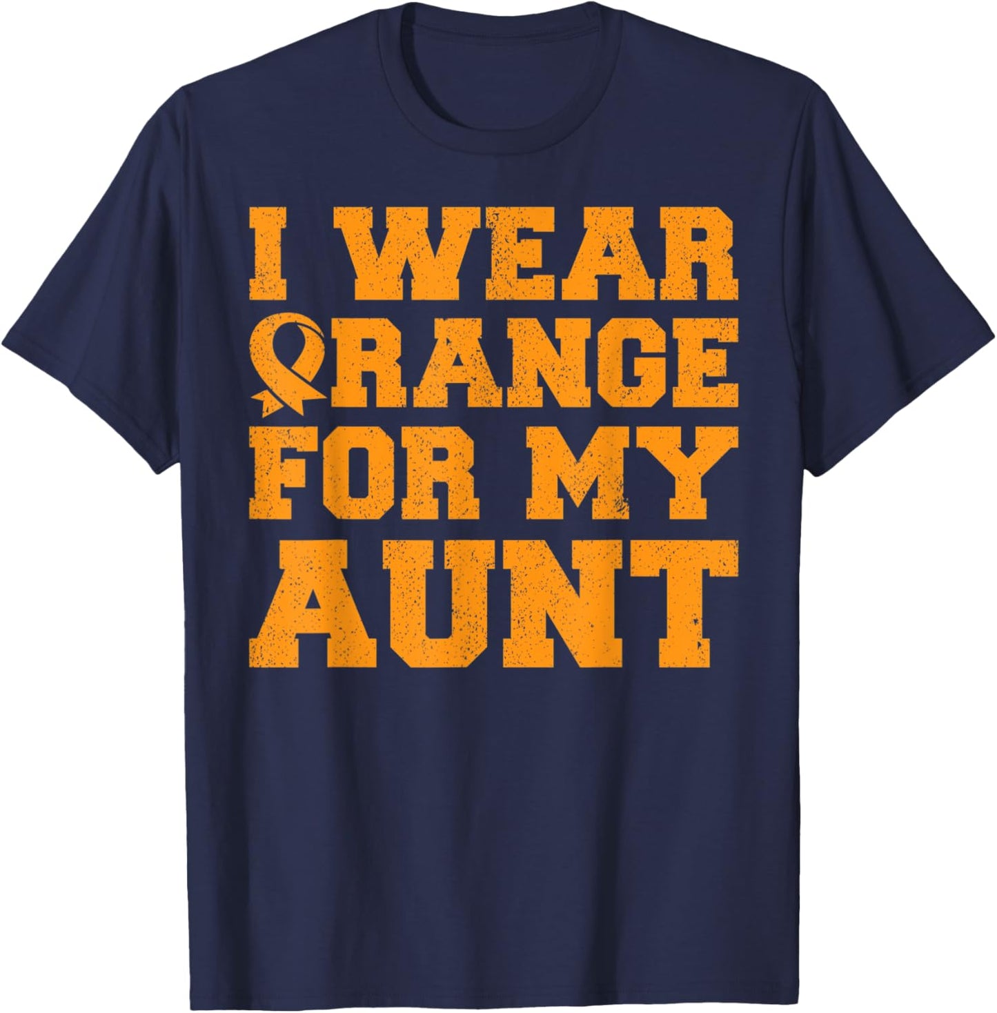 Orange For My Aunt Leukemia Awareness Cancer Niece Gift T-Shirt - T-Shirt | Navy