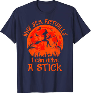 Yes Actually I Can Drive A Stick Halloween Witch Costume T-Shirt - T-Shirt | Navy