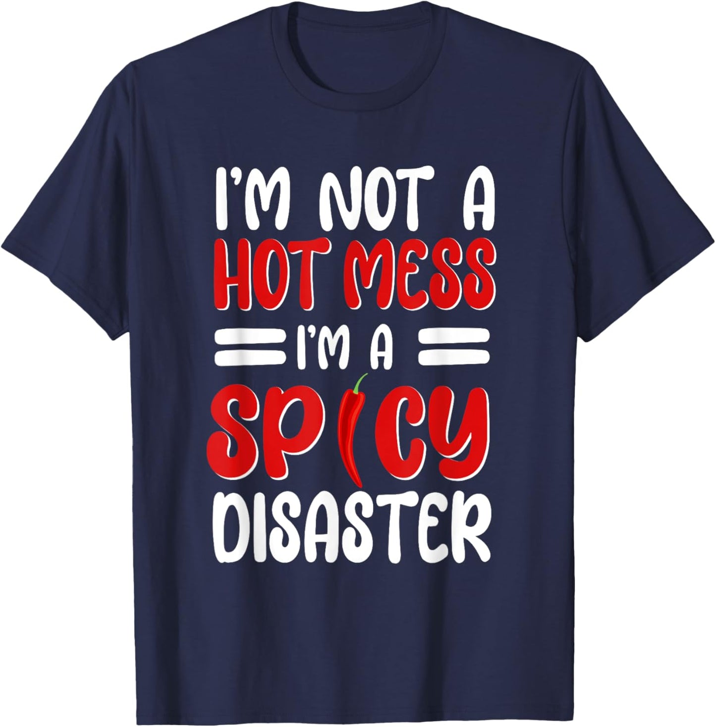 Jalapeños Chili Pepper Spicy Disaster Mexican Chile Gordo T-Shirt - T-Shirt | Navy