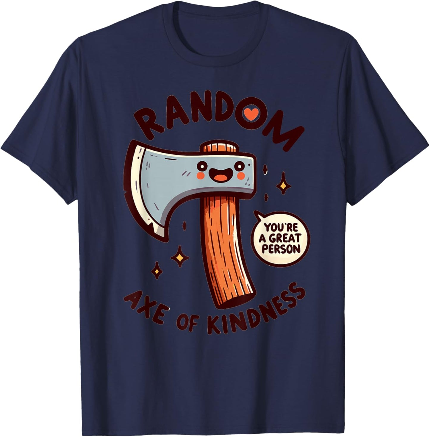 Funny Axe Saying Random Acts Of Kindness Axe Throwing Pun T-Shirt - T-Shirt | Navy