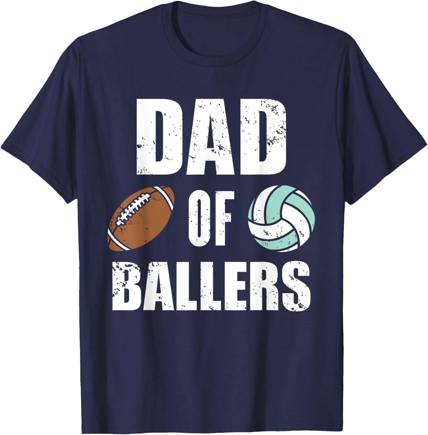 Dad Of Ballers Funny Football Volleyball Dad T-Shirt - T-Shirt | Navy