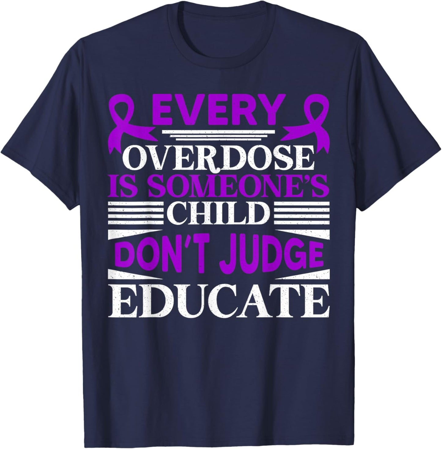 Overdose Awareness Dont Judge Educate Purple Ribbon T-Shirt - T-Shirt | Navy