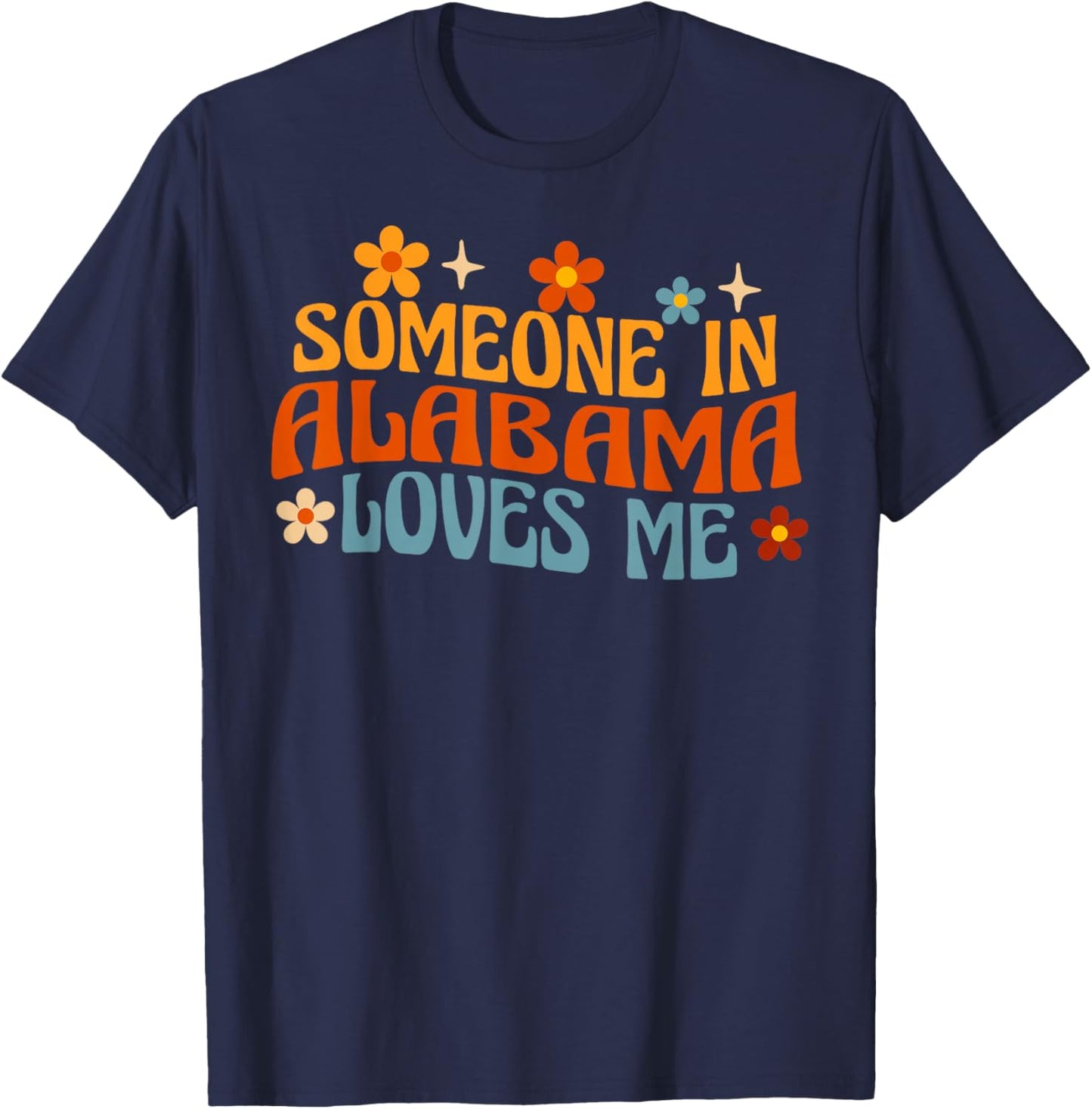 Someone In Alabama Loves Me T-Shirt - T-Shirt | Navy