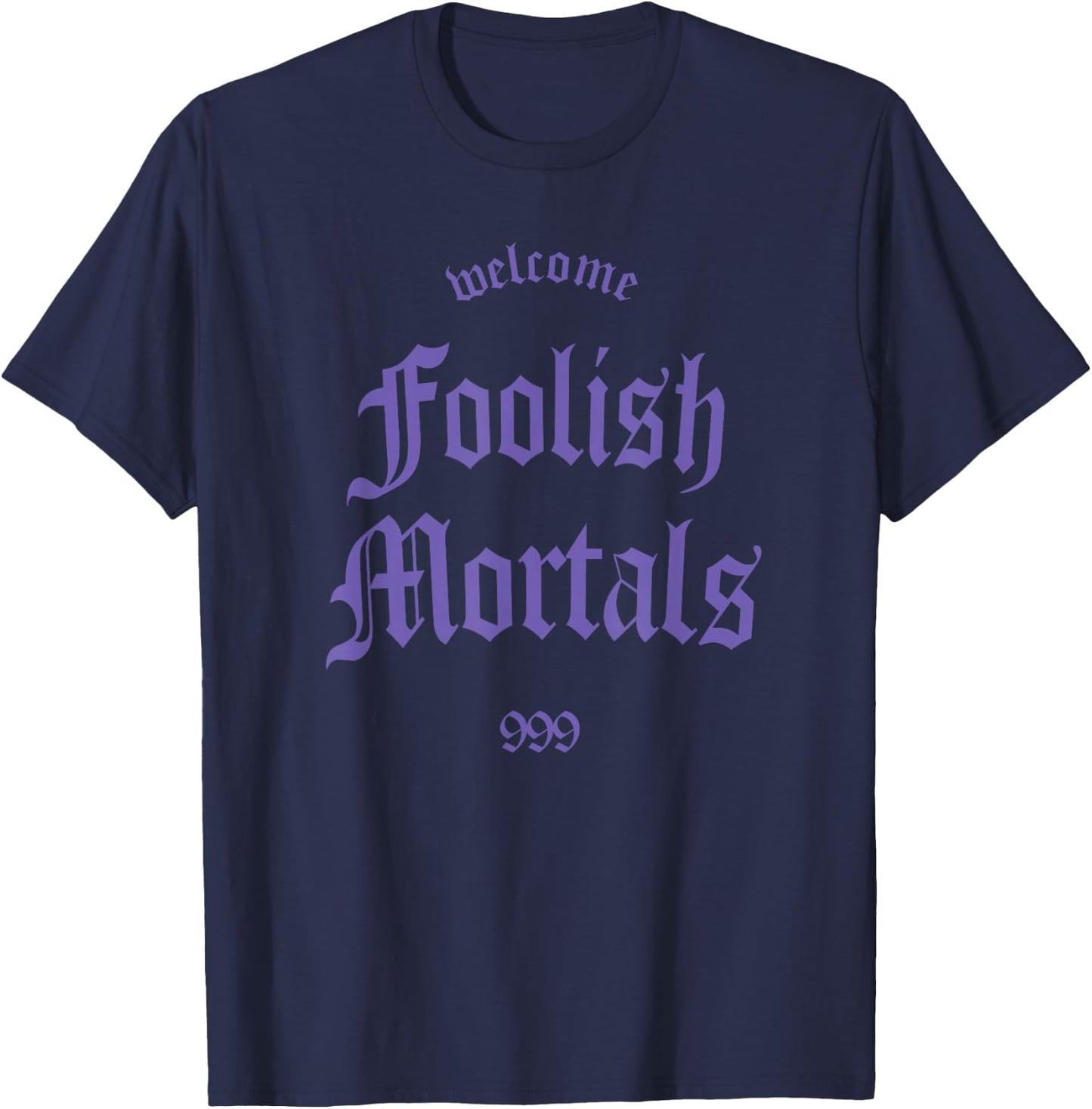 Welcome Foolish Mortals Shirt Haunting and Memorable T-Shirt - T-Shirt | Navy