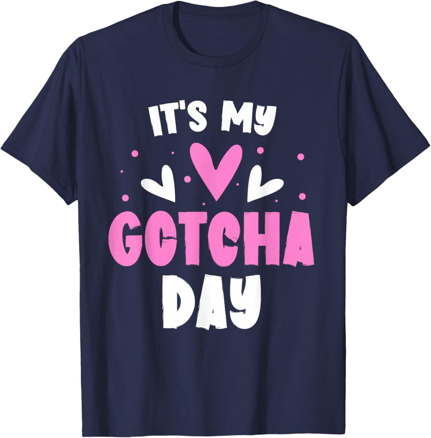 It's My Gotcha Day Kids Adoption Announcement Graphic Girls T-Shirt - T-Shirt | Navy