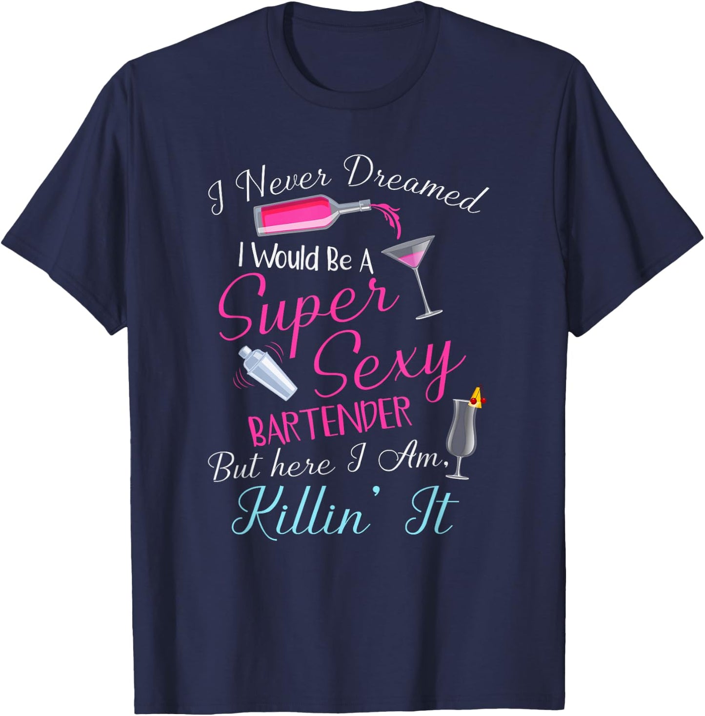 Super Sexy Bartender mixologist Funny Gift T-Shirt - T-Shirt | Navy