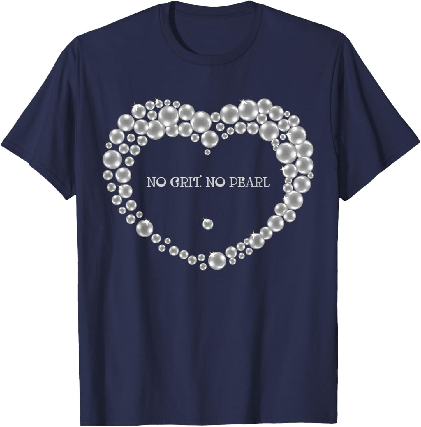 No Grit No Pearl T-Shirt - T-Shirt | Navy
