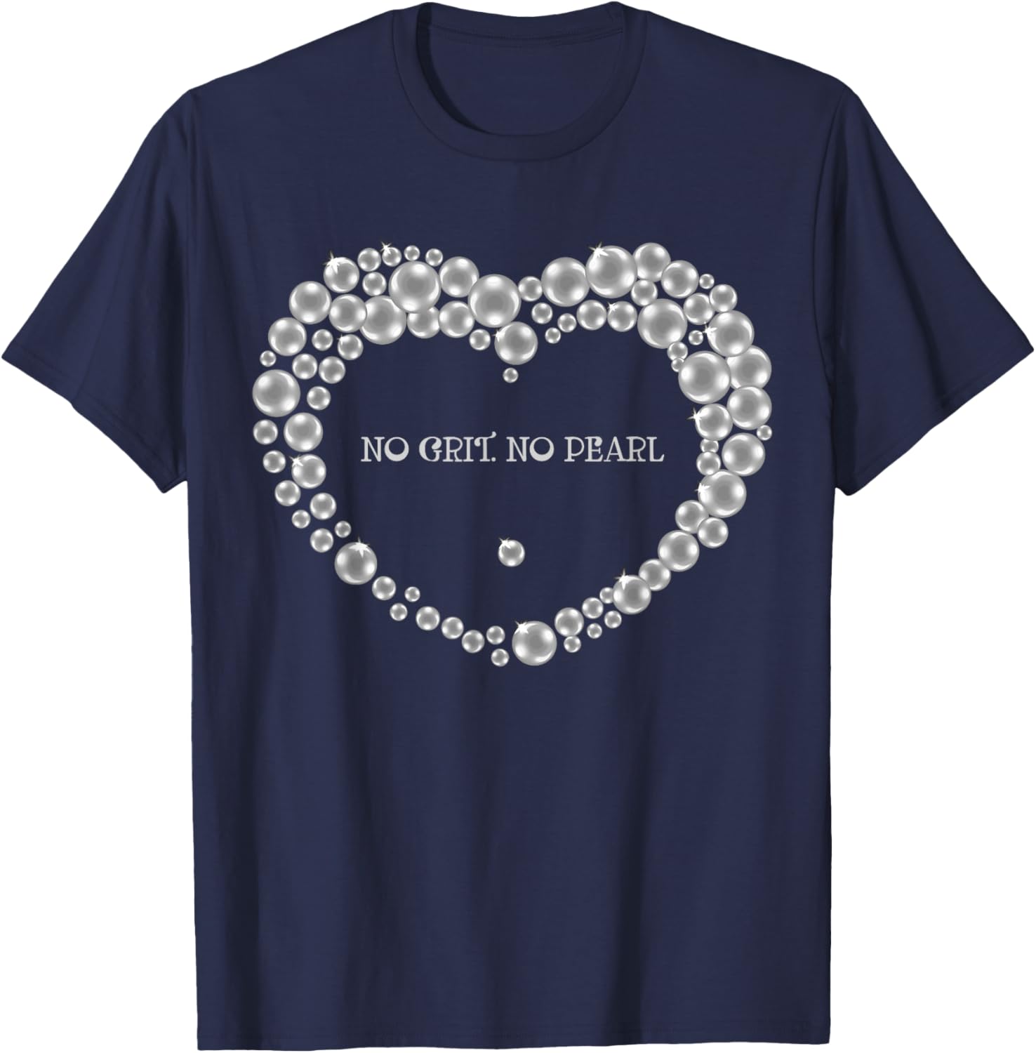 No Grit No Pearl T-Shirt - T-Shirt | Navy
