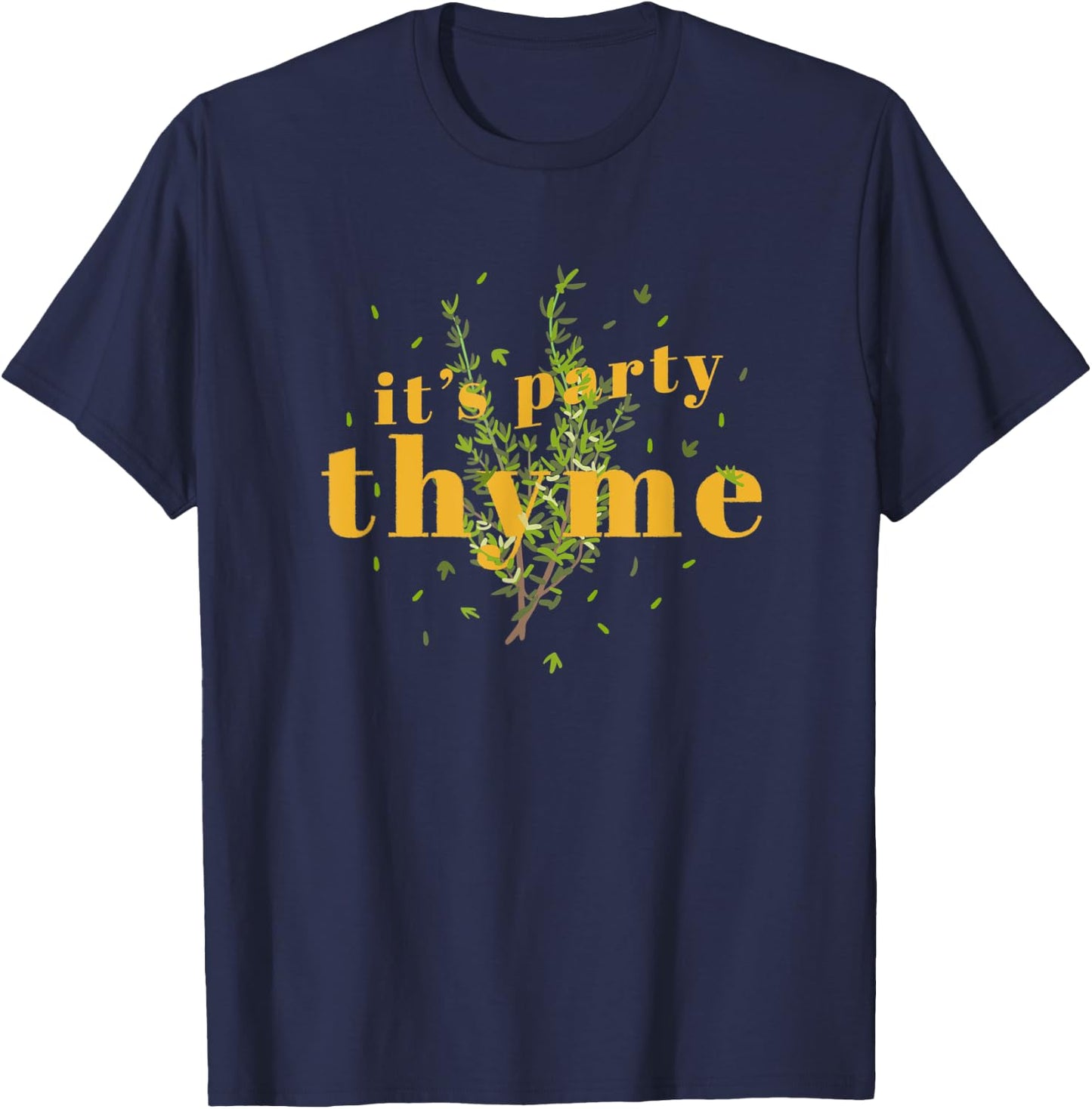 It's Party Thyme - Funny Pun T-Shirt - T-Shirt | Navy