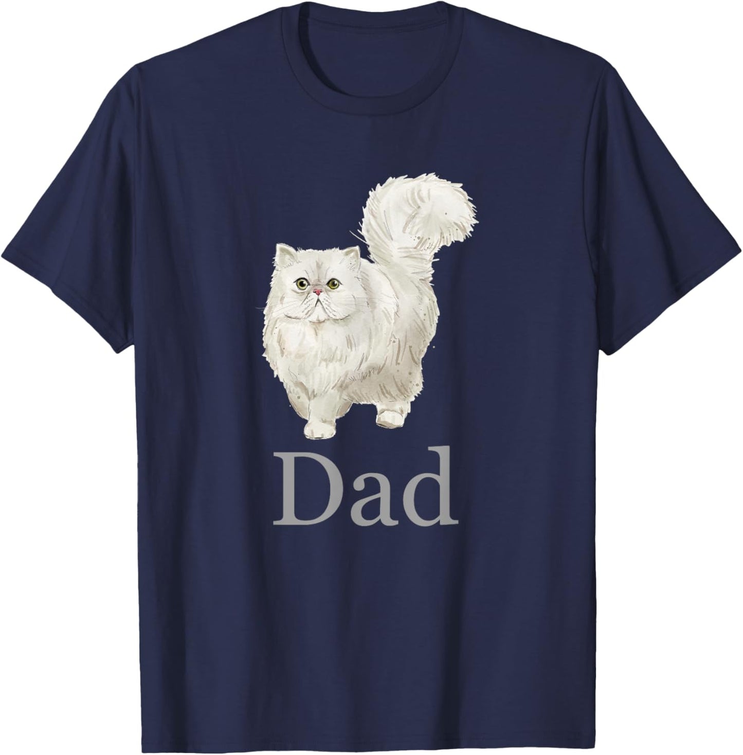 Persian Cat Dad Shirt, Persian Cat Father, Persian Cat Daddy T-Shirt - T-Shirt | Navy
