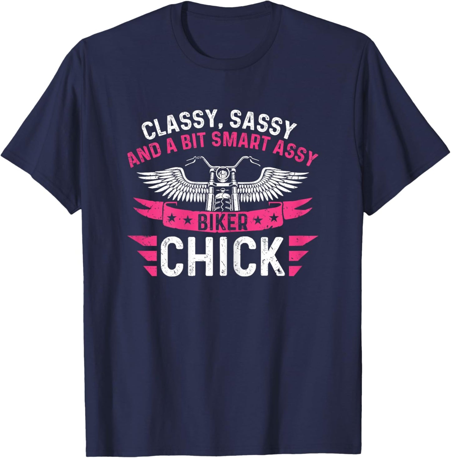 Funny Classy Sassy A Bit Smart Assy Biker Chick Motorcycle T-Shirt - T-Shirt | Navy