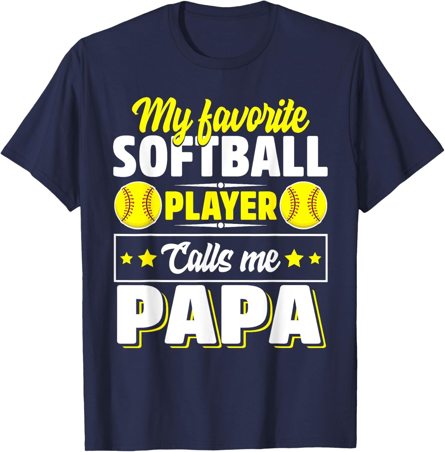 My Favorite Softball Player Calls Me Papa Cute T-Shirt - T-Shirt | Navy