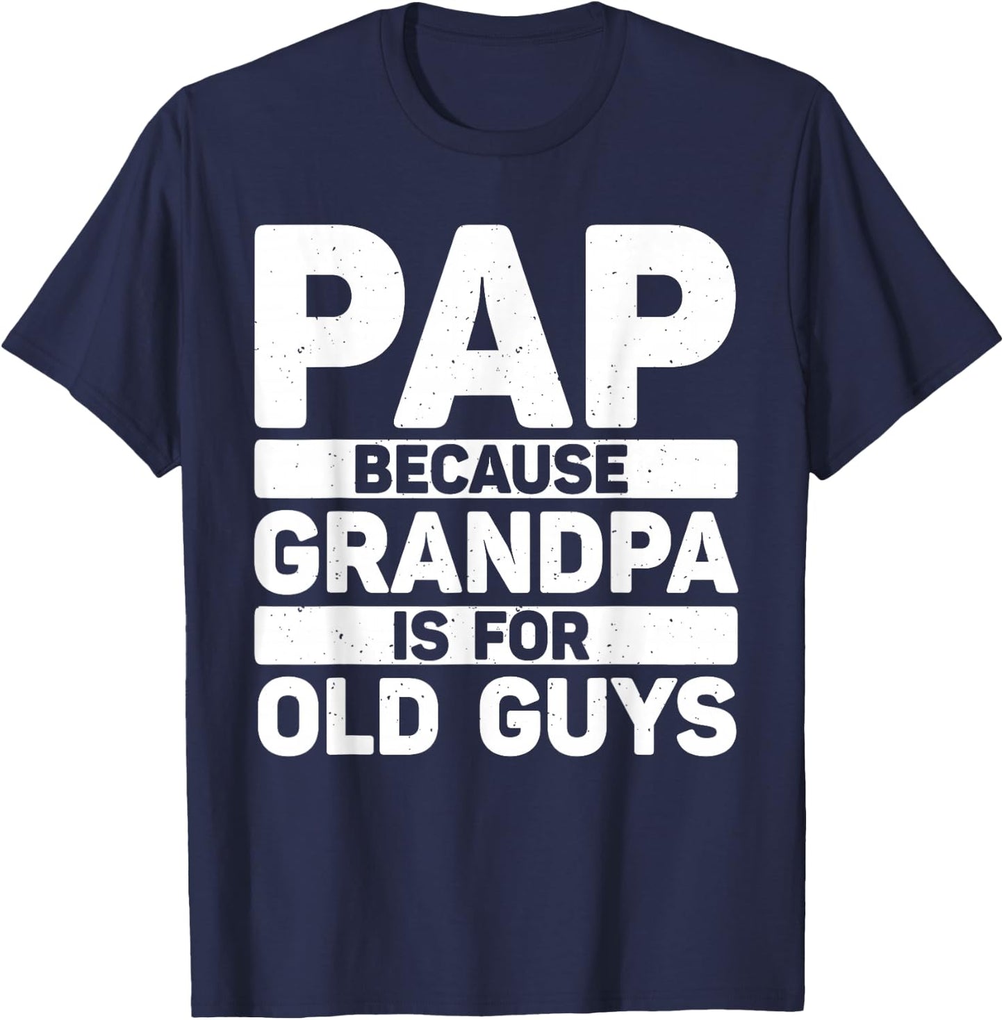 Funny Pap Design for Grandpa from Grandkids Father's Day Pap T-Shirt - T-Shirt | Navy
