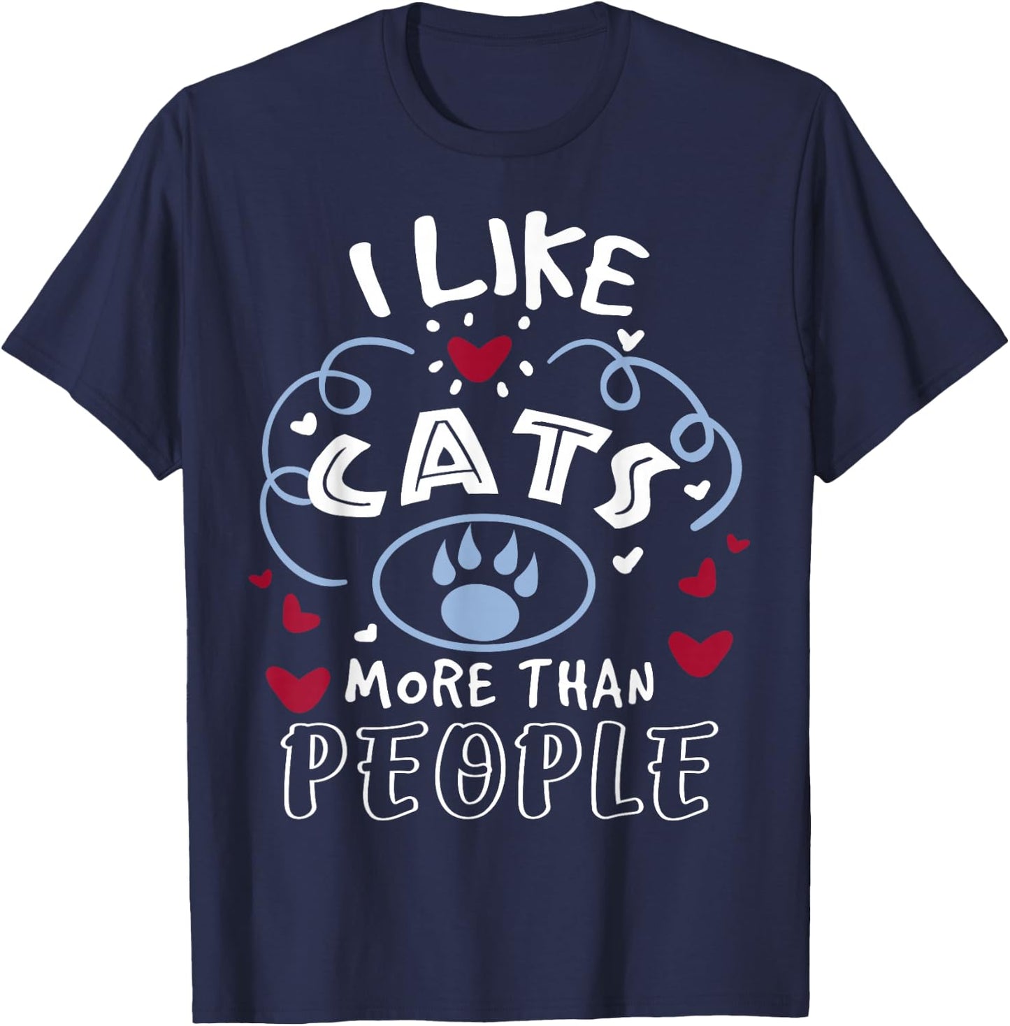 Cat Lover | I Like Cats More Than People T-Shirt - T-Shirt | Navy