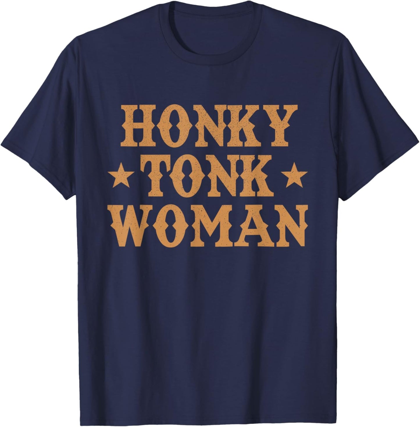 Honky Tonk Woman Cowgirl Quote T-Shirt - T-Shirt | Navy