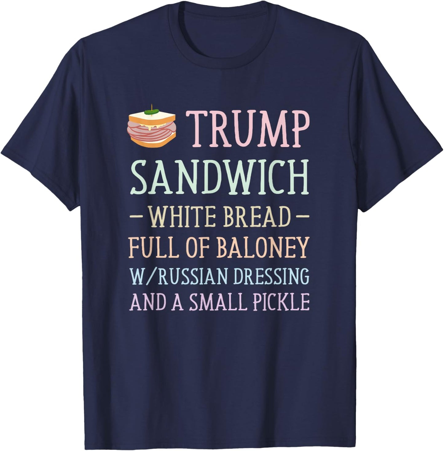 Anti Trump Sandwich Sign Funny T-Shirt - T-Shirt | Navy