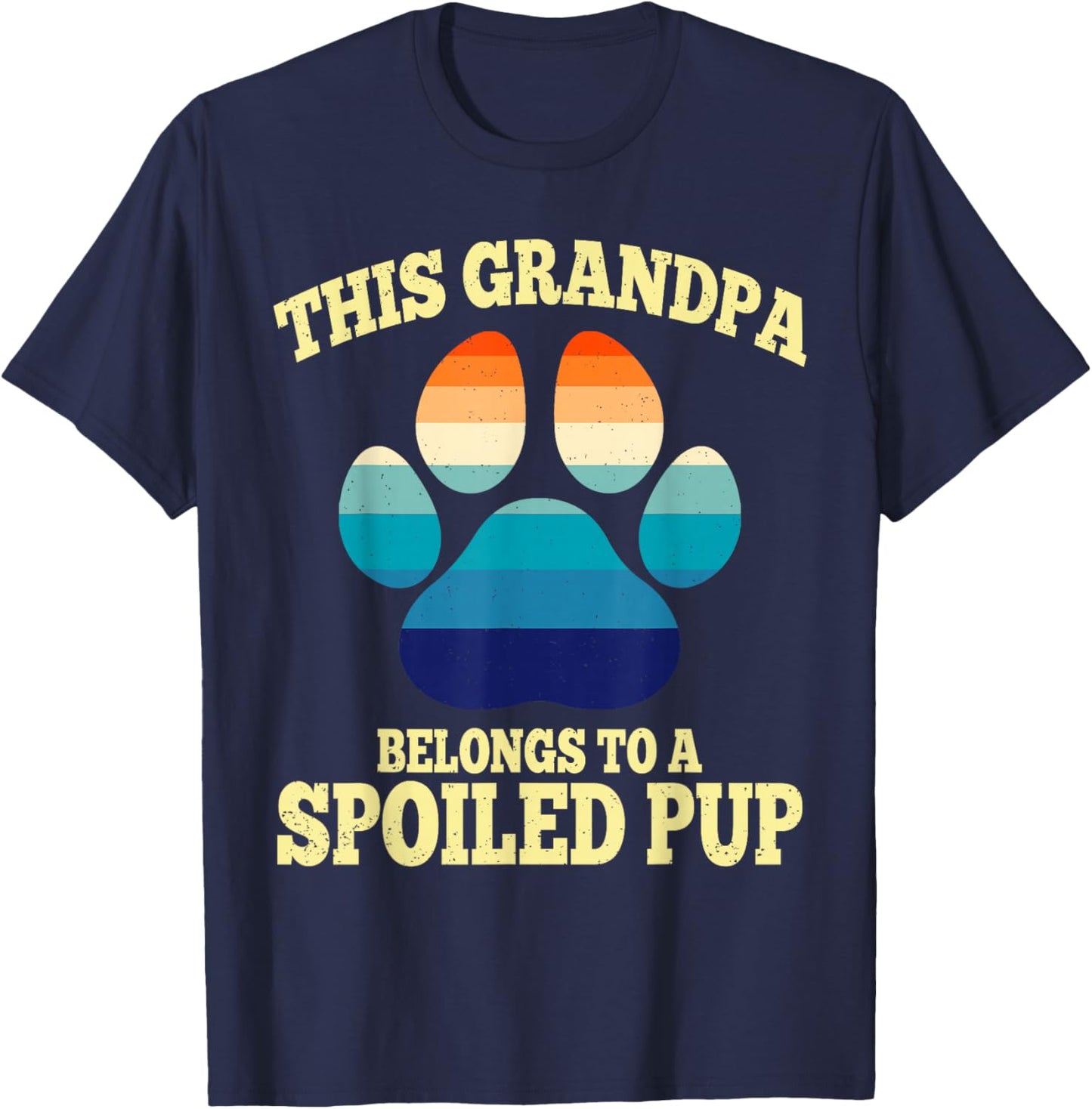 This Grandpa Belongs To A Spoiled Pup Fathers Day Dog Lover T-Shirt - T-Shirt | Navy