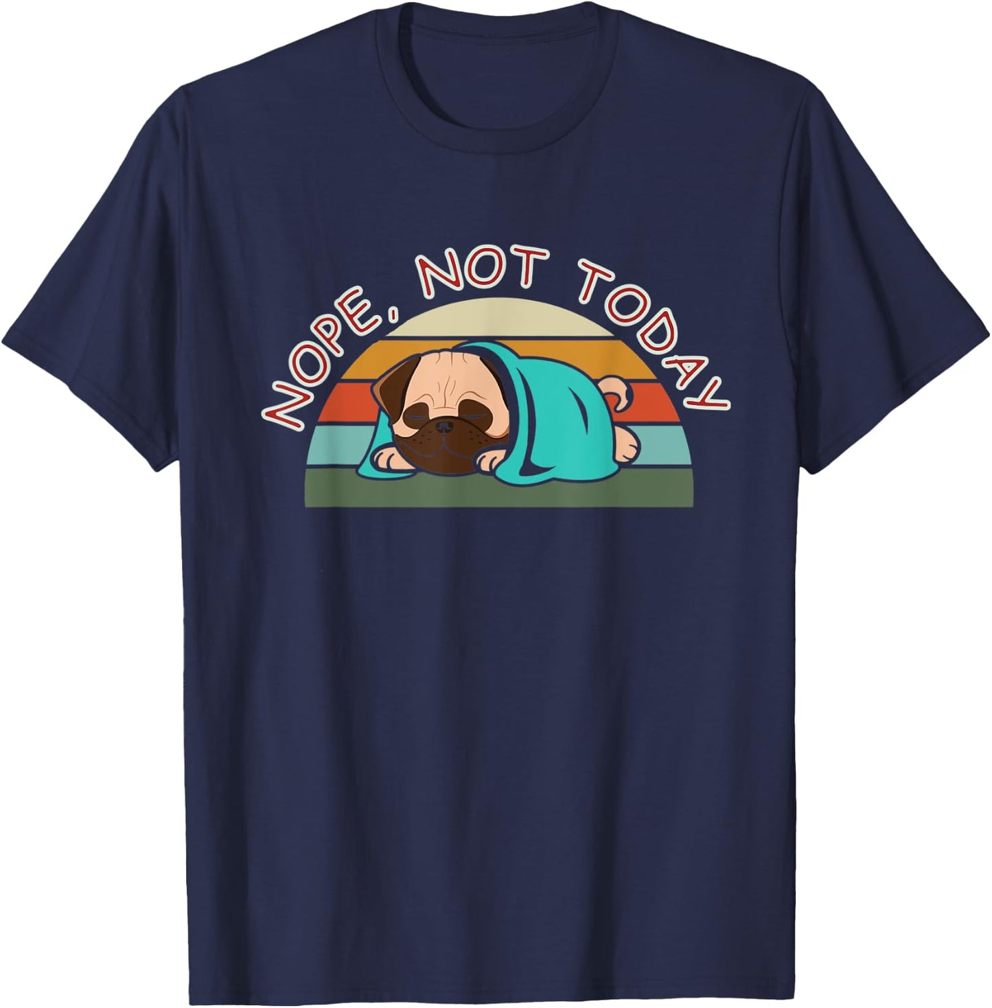 Nope, not today dog men, women and kids T-Shirt - T-Shirt | Navy