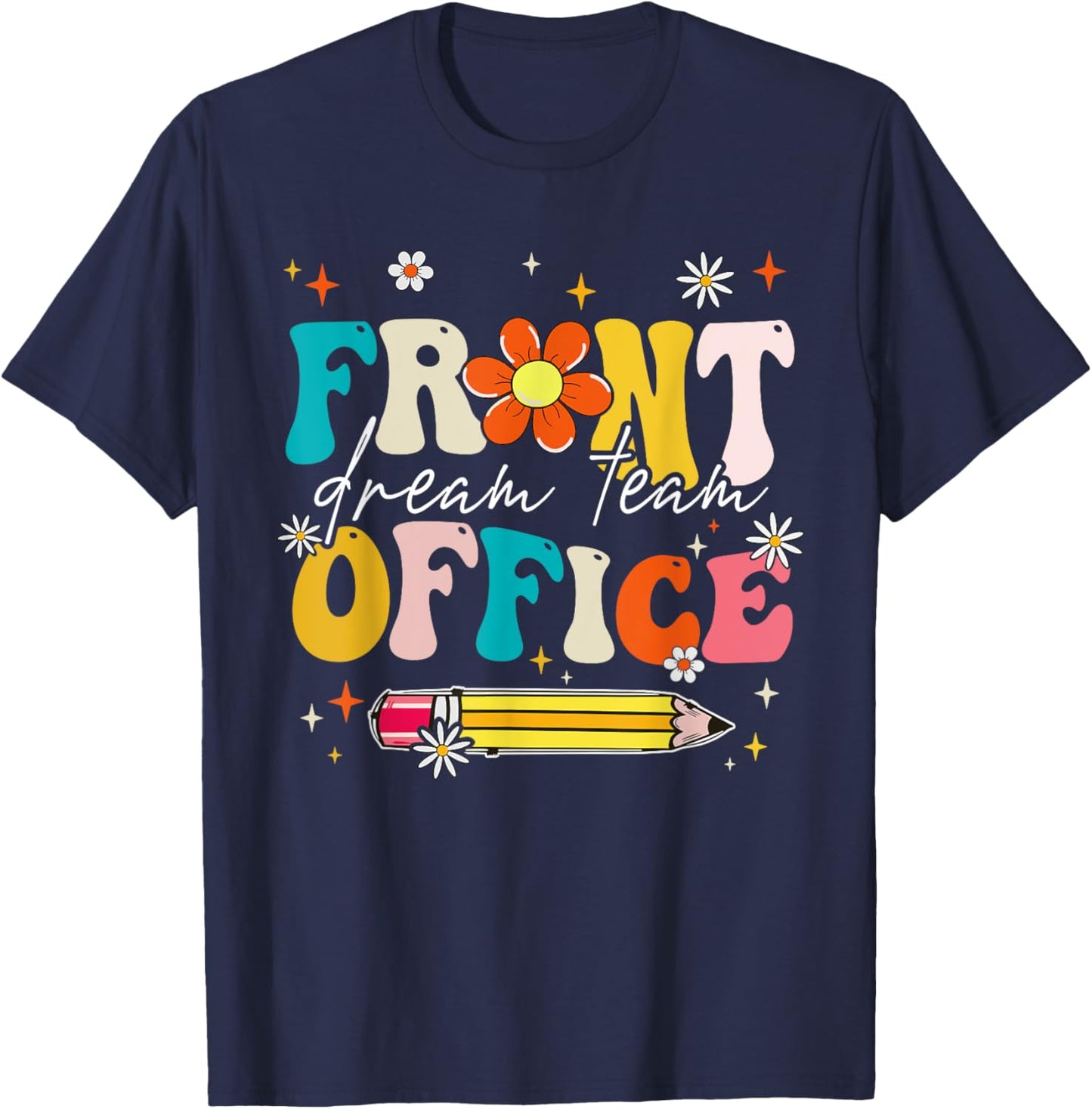Groovy Front Office Dream Team Happy First Day of School T-Shirt - T-Shirt | Navy