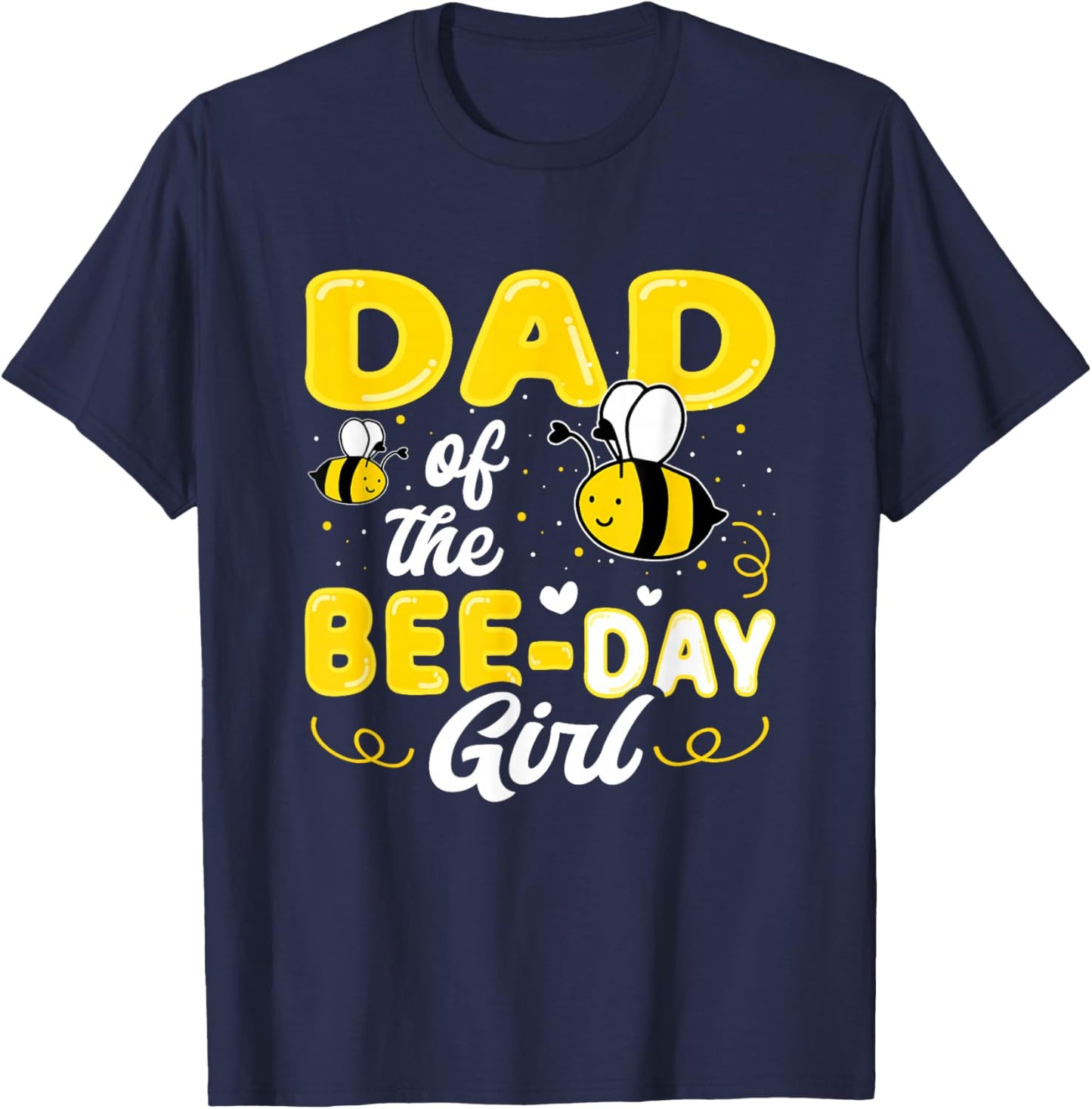 Dad of The Bee Day Girl Hive Party Matching Birthday Sweet T-Shirt - T-Shirt | Navy