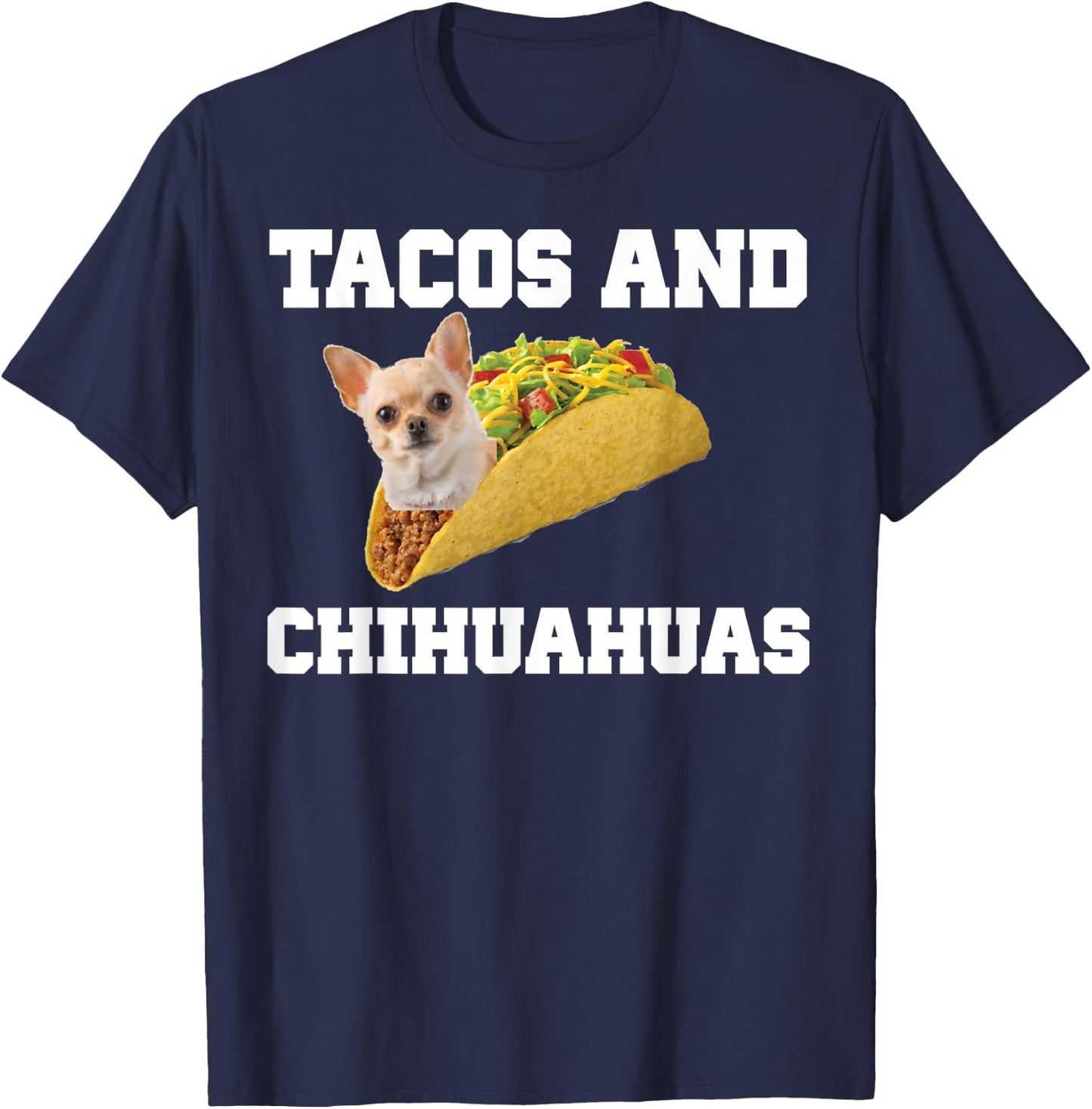 Tacos And Chihuahuas Shirt Funny Dog Lovers Gift Pup T-Shirt - T-Shirt | Navy