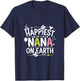 Happiest Nana On Earth , Family Trip T-Shirt - T-Shirt | Navy